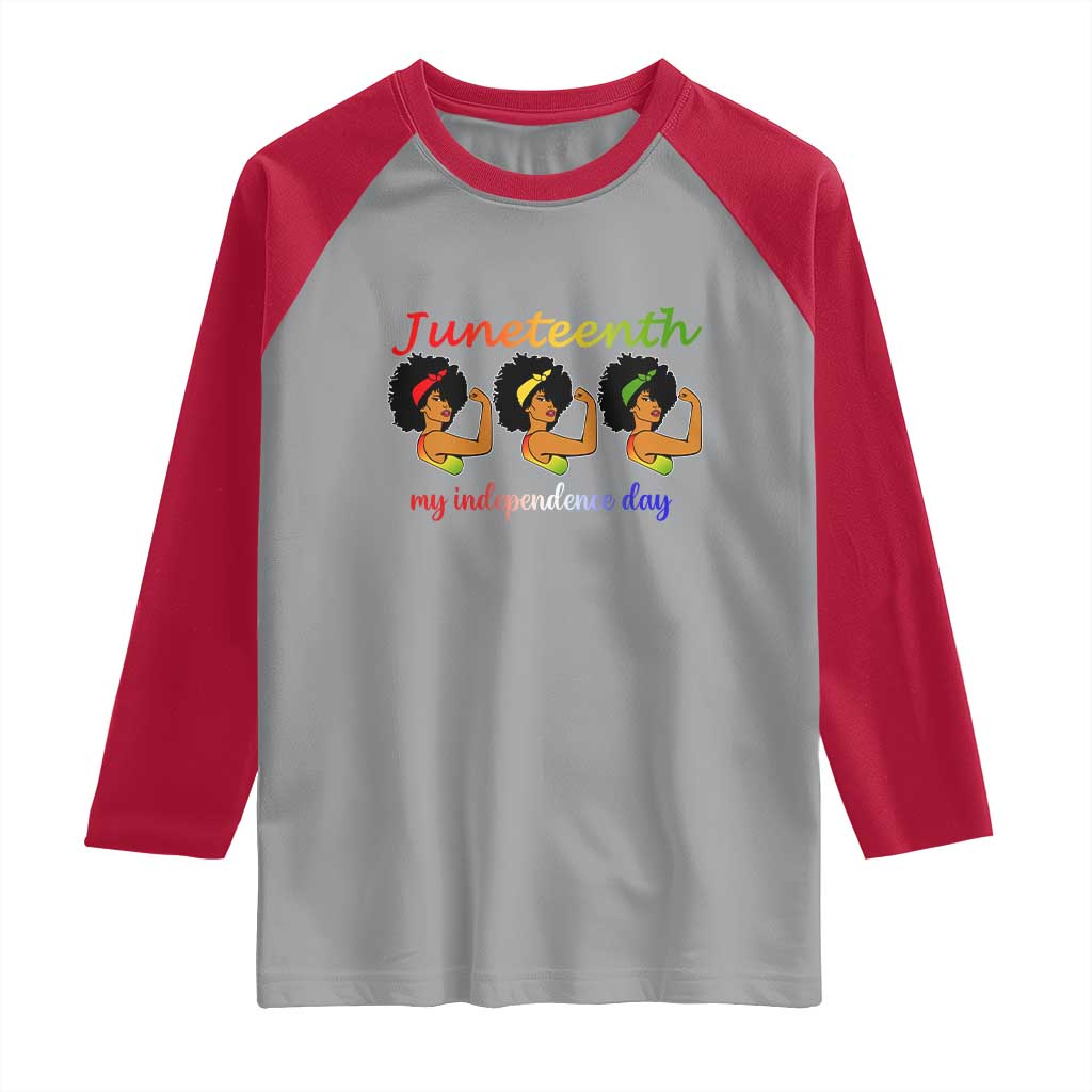 African American History Raglan Shirt Juneteenth Is My Independence Day Freedom Black Women