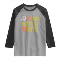 It's Still Black History Month Raglan Shirt