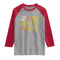 It's Still Black History Month Raglan Shirt