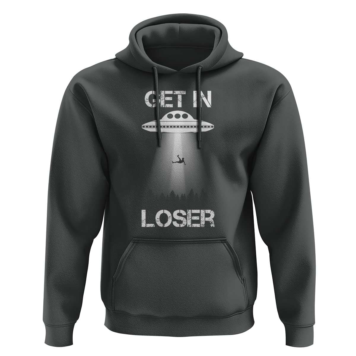 Get In Loser Alien Abduction Shirt UFO Hoodie - Wonder Print Shop