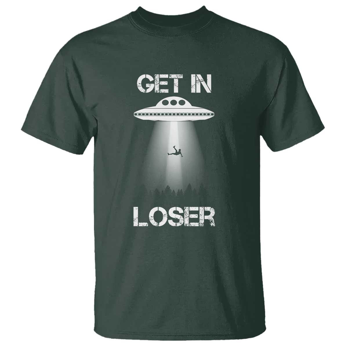 Get In Loser Alien Abduction Shirt UFO T Shirt - Wonder Print Shop