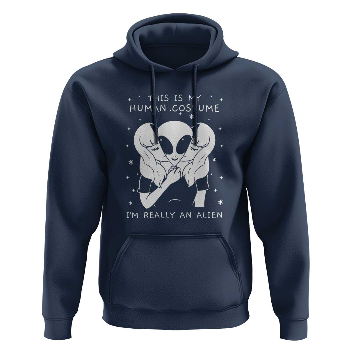 This Is My Human Costume I'm Really An Alien UFO Hoodie - Wonder Print Shop