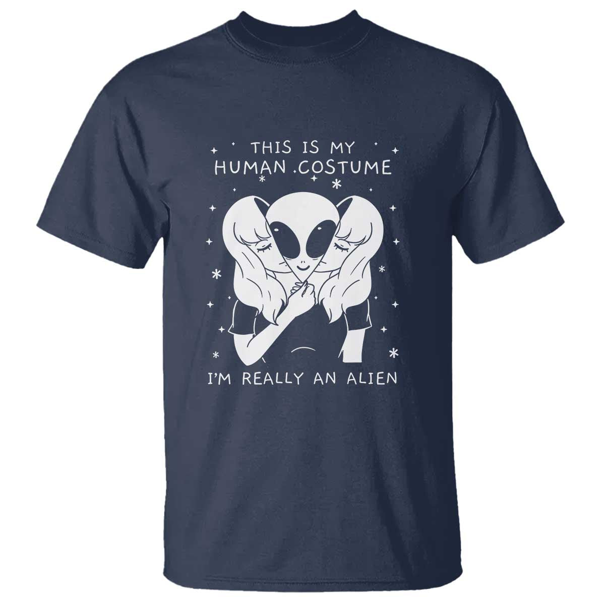 This Is My Human Costume I'm Really An Alien UFO T Shirt - Wonder Print Shop