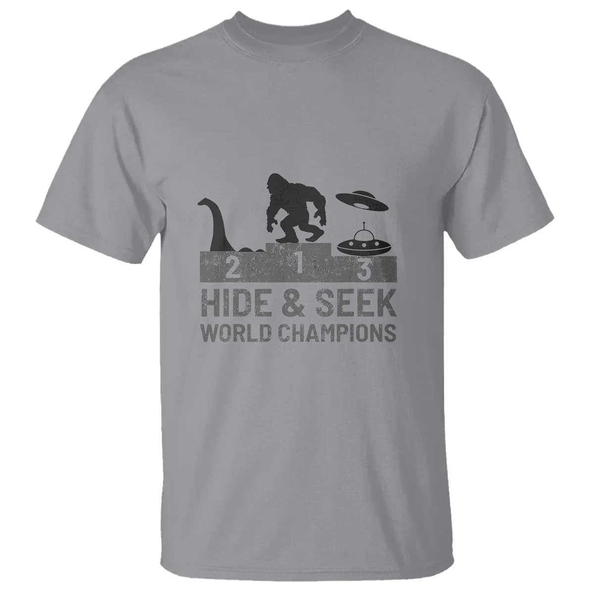 Hide and Seek World Champion Bigfoot UFO Nessie Funny T Shirt - Wonder Print Shop