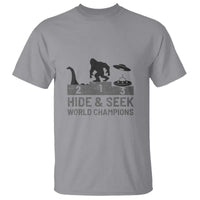 Hide and Seek World Champion Bigfoot UFO Nessie Funny T Shirt - Wonder Print Shop