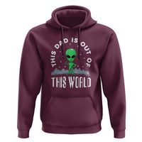 This Dad Is Out of This World Alien Lover Father's Day Hoodie - Wonder Print Shop
