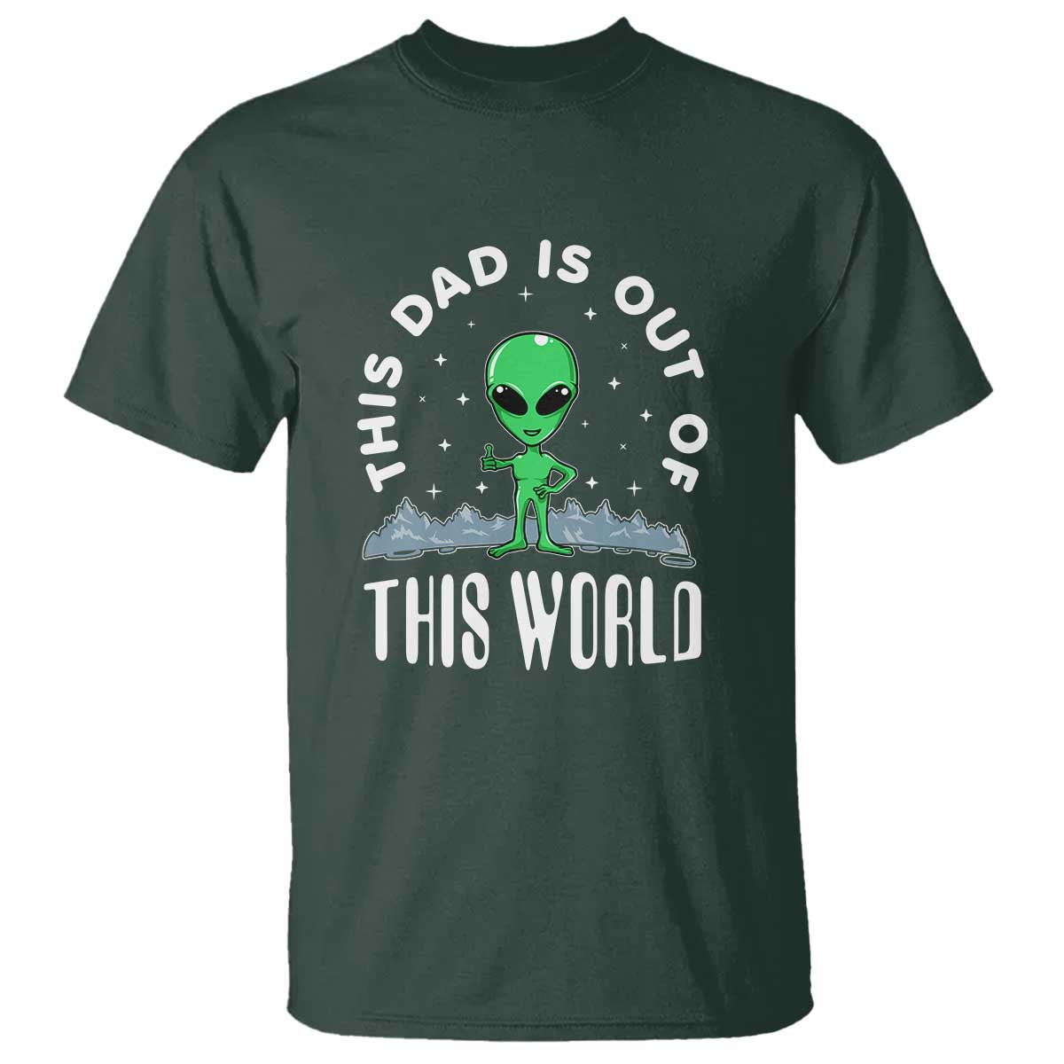 This Dad Is Out of This World Alien Lover Father's Day T Shirt - Wonder Print Shop