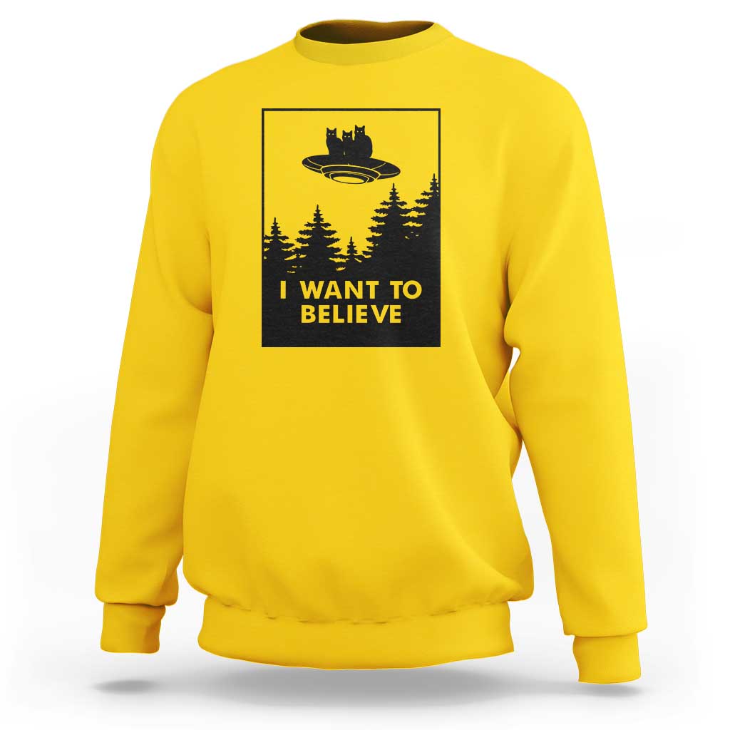 I want to Believe Funny Cat UFO Alien Space Sweatshirt - Wonder Print Shop