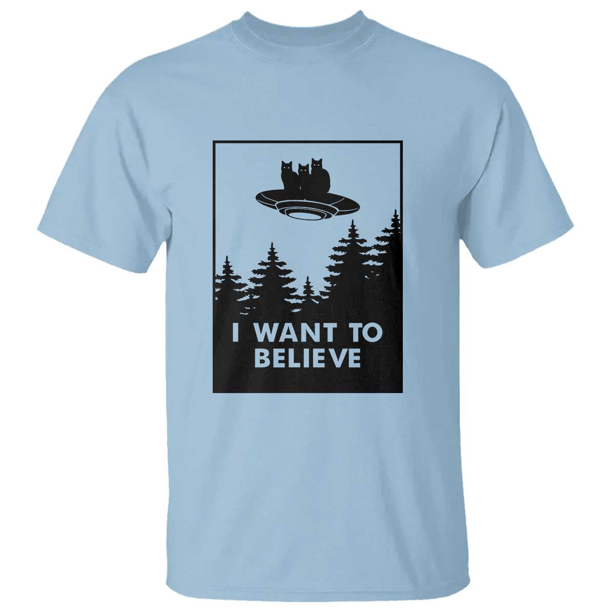 I want to Believe Funny Cat UFO Alien Space T Shirt - Wonder Print Shop