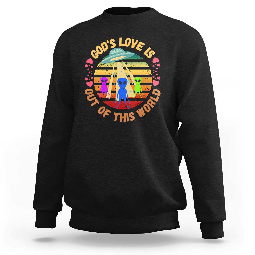 Vintage God's Love Is Out Of This World, World UFO Day Sweatshirt - Wonder Print Shop