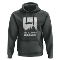 Alien Gifts Men Women Kids UFO Abduction Ive Always Believed Hoodie - Wonder Print Shop