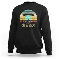 Get In Loser Alien Abduction Conspiracy Sweatshirt - Wonder Print Shop