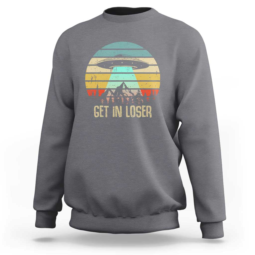 Get In Loser Alien Abduction Conspiracy Sweatshirt - Wonder Print Shop