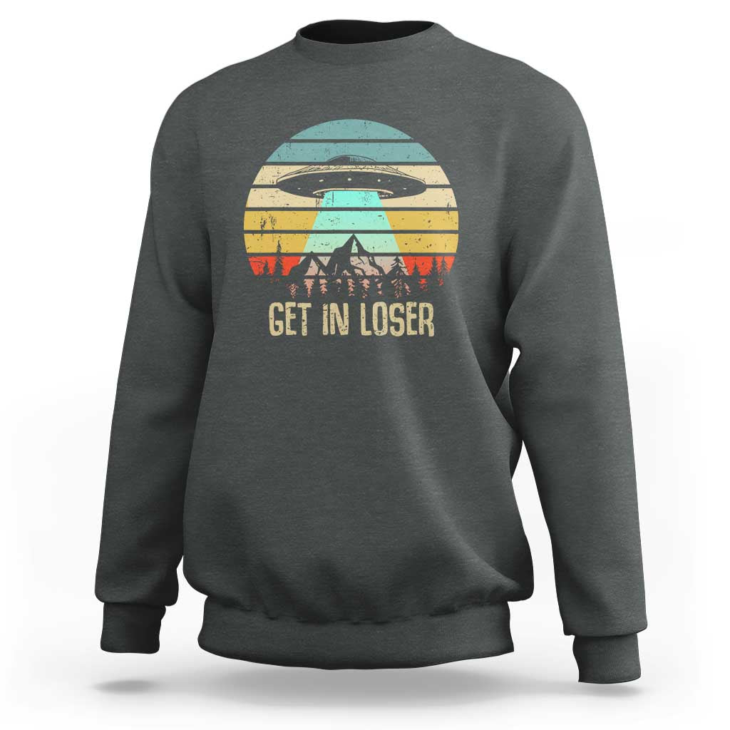 Get In Loser Alien Abduction Conspiracy Sweatshirt - Wonder Print Shop