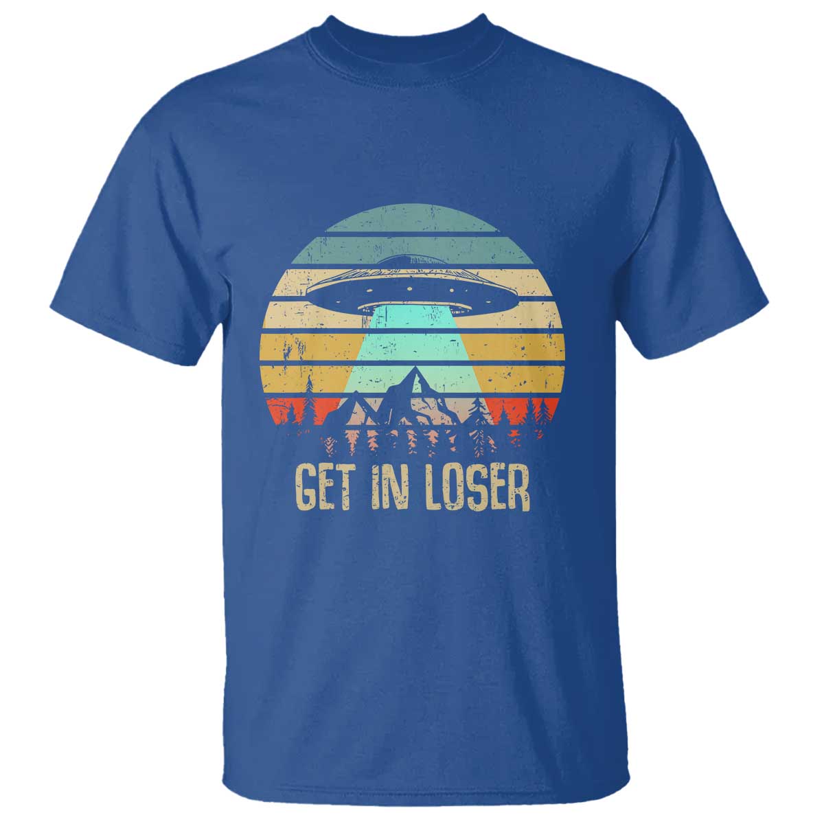 Get In Loser Alien Abduction Conspiracy T Shirt - Wonder Print Shop