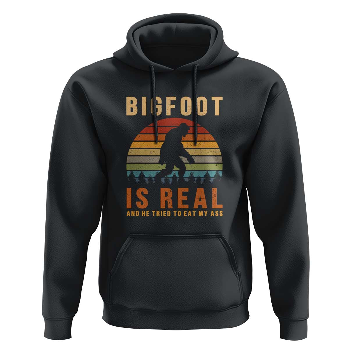 Bigfoot Is Real And He Tried To Eat My Ass Funny Sasquatch Hoodie - Wonder Print Shop