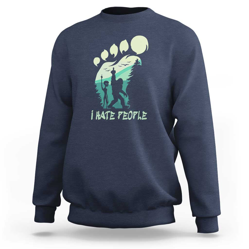I Hate People Funny Alien Bigfoot Mountains Trip 2024 Sweatshirt - Wonder Print Shop