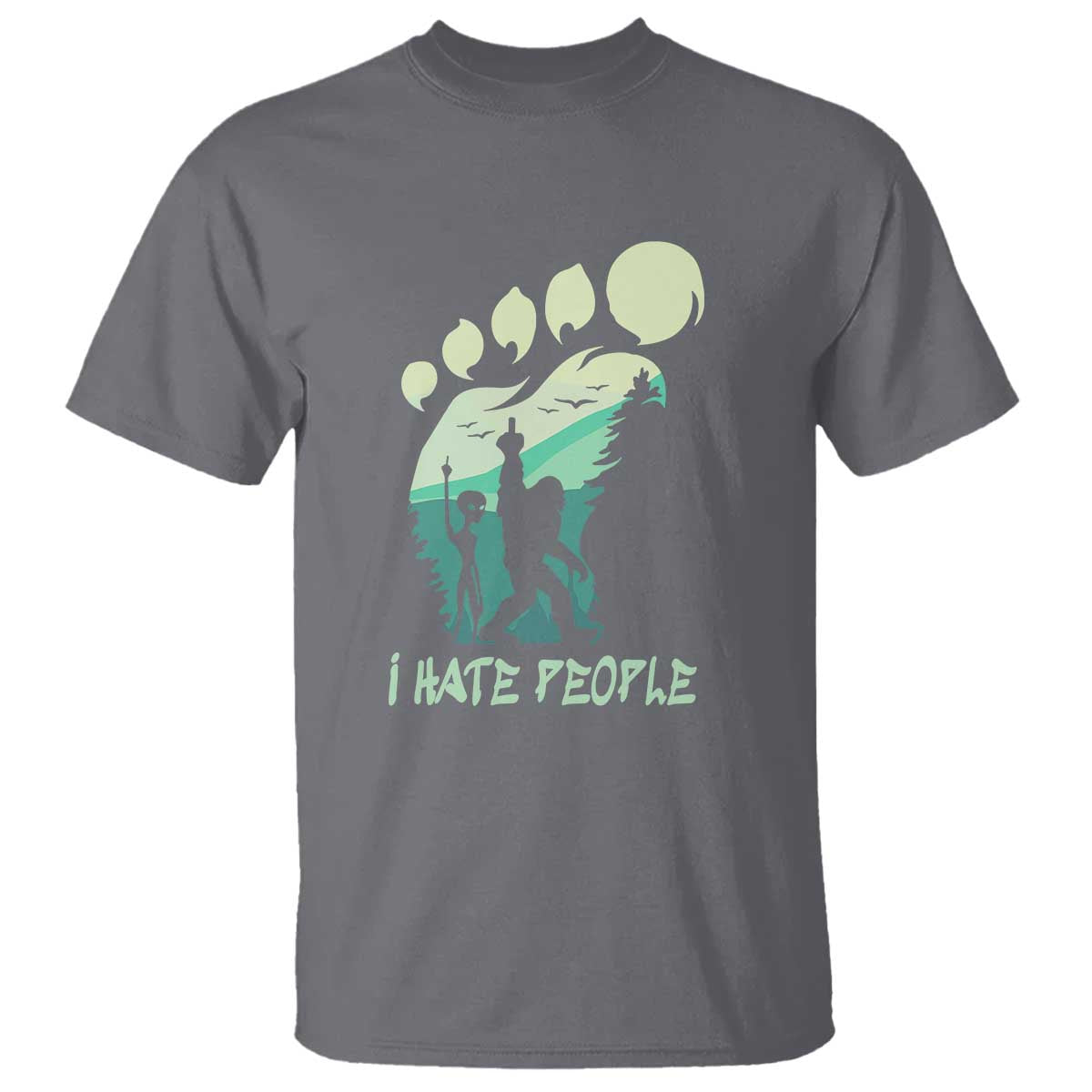 I Hate People Funny Alien Bigfoot Mountains Trip 2024 T Shirt - Wonder Print Shop