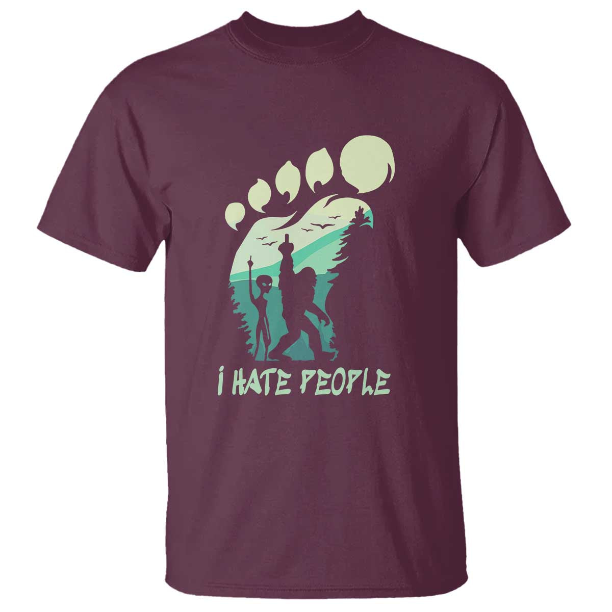 I Hate People Funny Alien Bigfoot Mountains Trip 2024 T Shirt - Wonder Print Shop