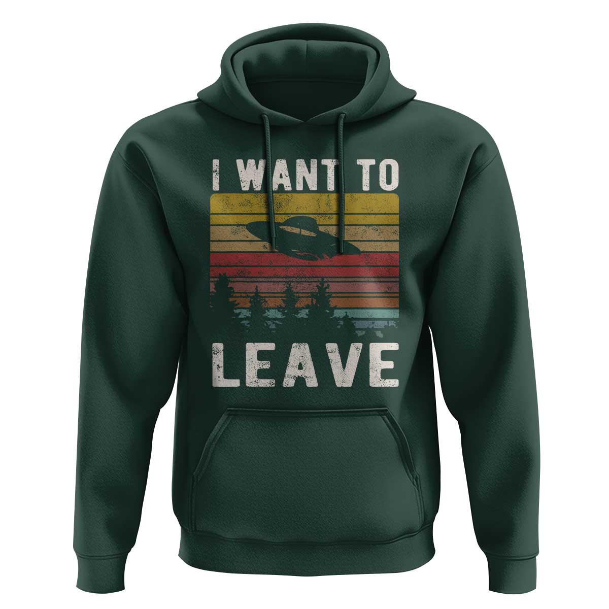 I Want To Leave Funny Retro Novelty Alien UFO Novelty Gift Hoodie - Wonder Print Shop