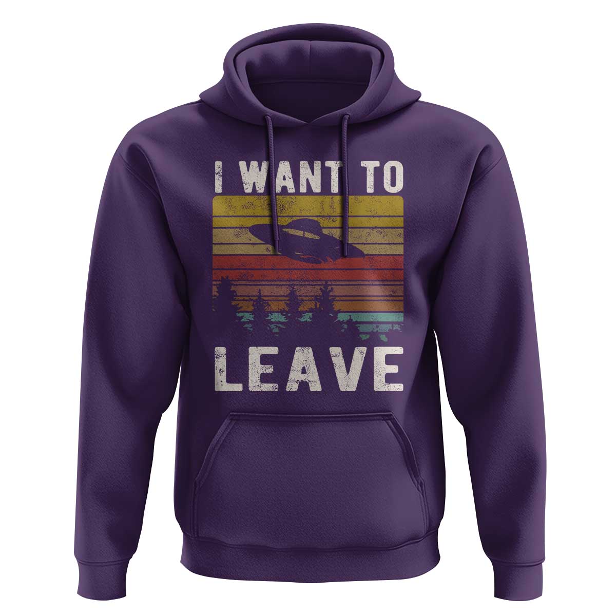I Want To Leave Funny Retro Novelty Alien UFO Novelty Gift Hoodie - Wonder Print Shop