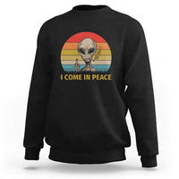 Vintage I Come in Peace Tshirt Alien Smoking Gift Sweatshirt - Wonder Print Shop
