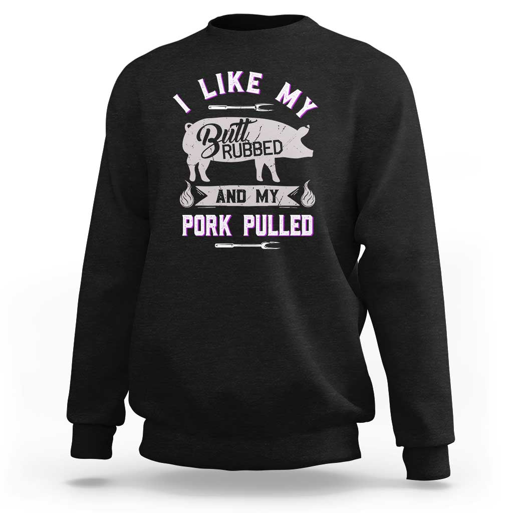 Funny BBQ Grilling Quote Pig Pulled Pork Sweatshirt - Wonder Print Shop