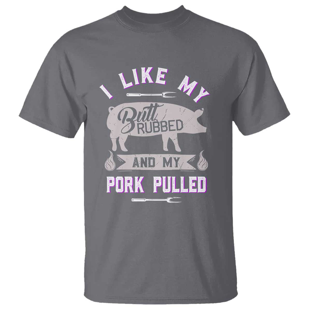 Funny BBQ Grilling Quote Pig Pulled Pork T Shirt - Wonder Print Shop