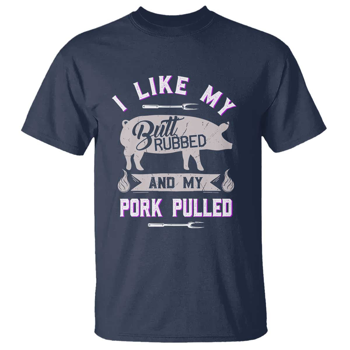 Funny BBQ Grilling Quote Pig Pulled Pork T Shirt - Wonder Print Shop