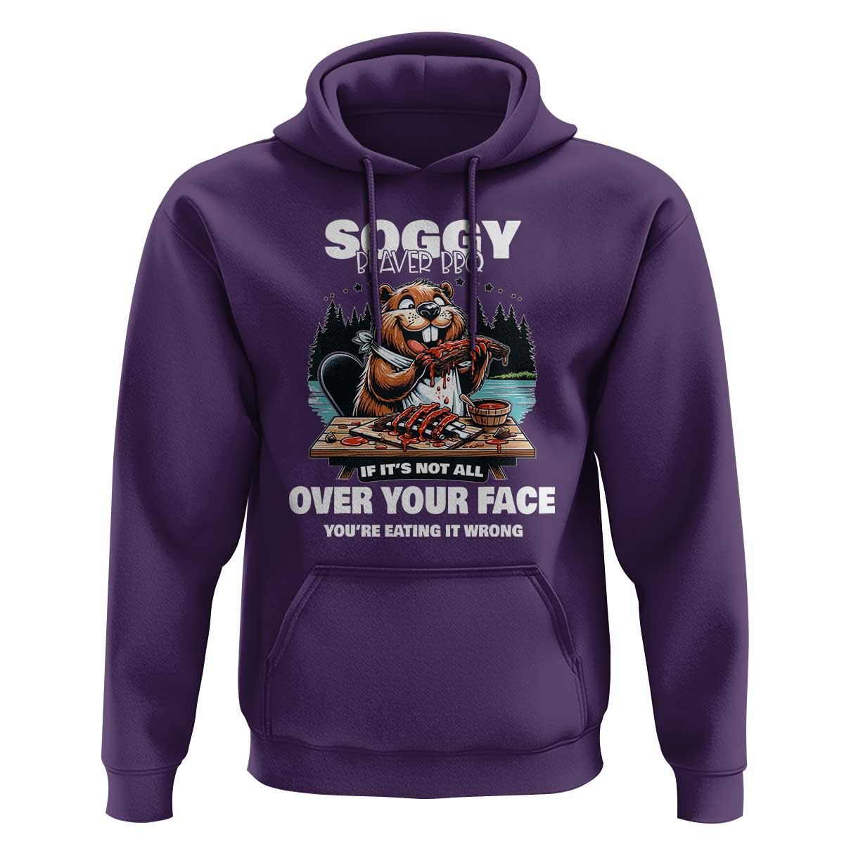Soggy Beaver BBQ If It's Not All Over Your Face Beaver Hoodie - Wonder Print Shop