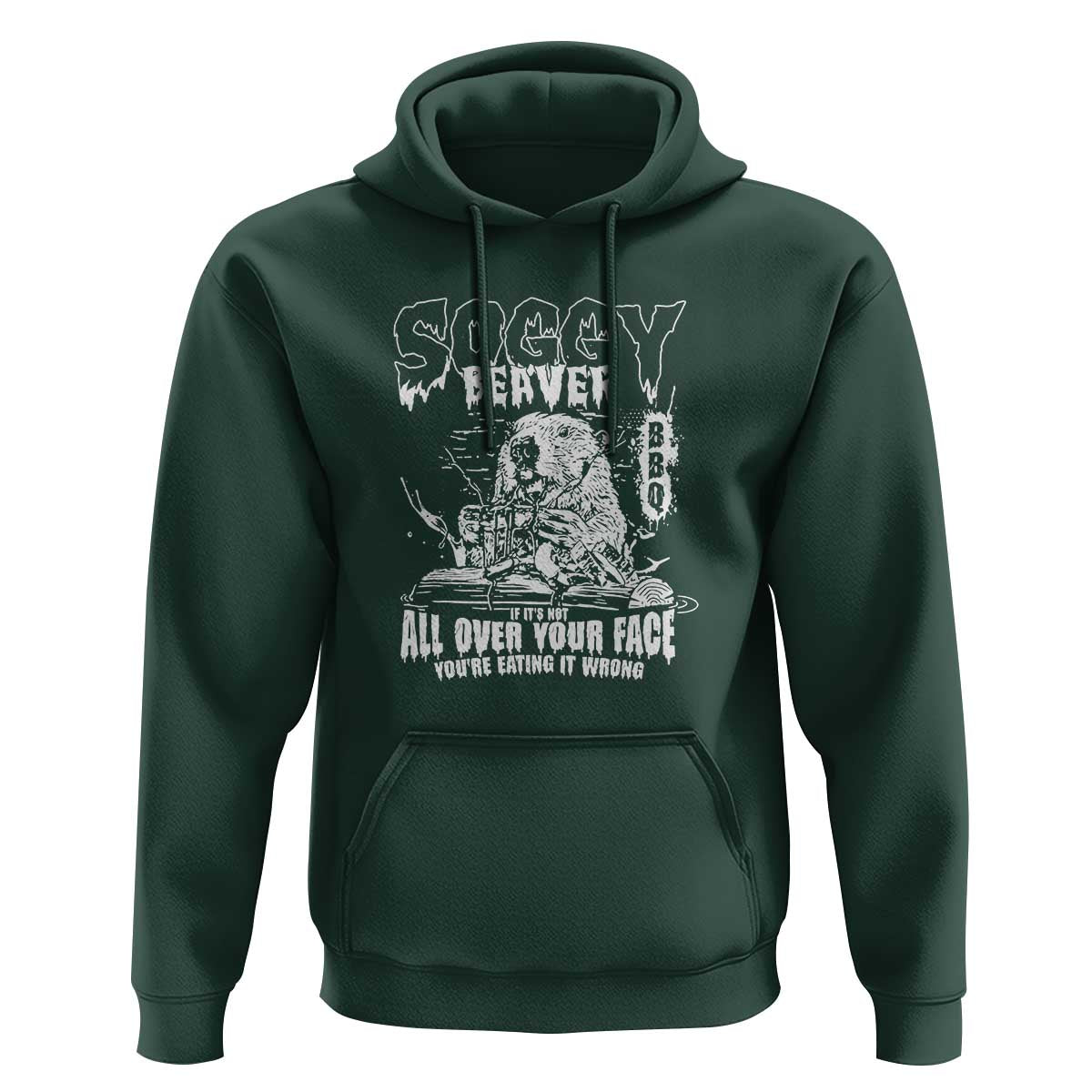 Soggy Beaver BBQ Hoodie It's Over Face The Beaver - Wonder Print Shop