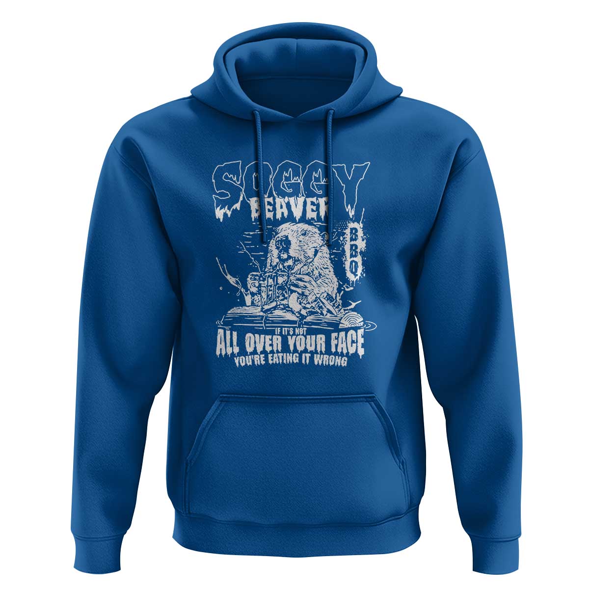 Soggy Beaver BBQ Hoodie It's Over Face The Beaver - Wonder Print Shop
