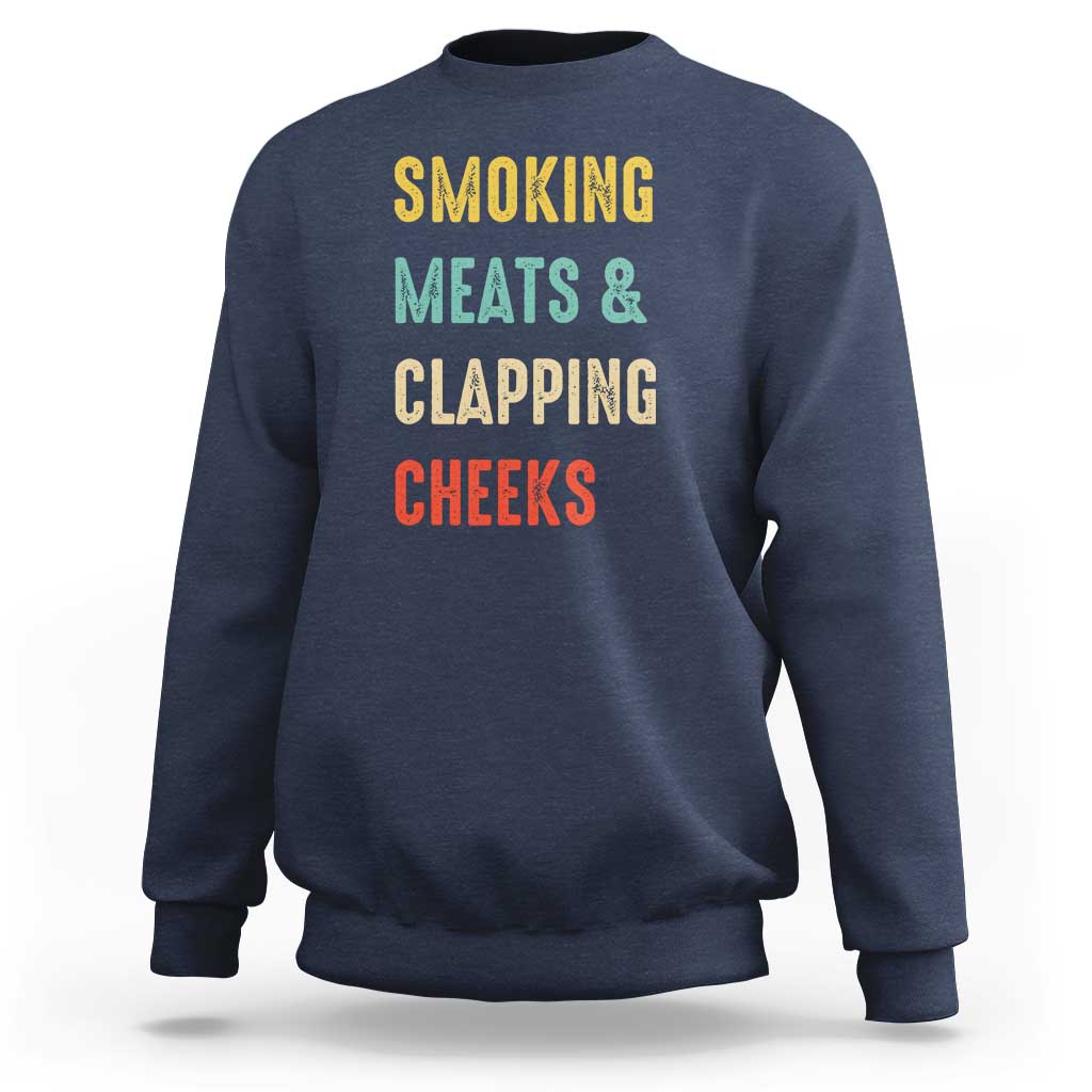 Smoking Meats And Clapping Cheeks Funny BBQ Meat Smoking Sweatshirt - Wonder Print Shop
