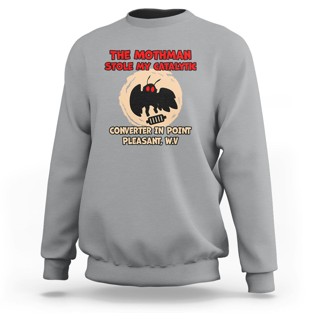 The Mothman Stole My Catalytic Converter In Point Sweatshirt - Wonder Print Shop