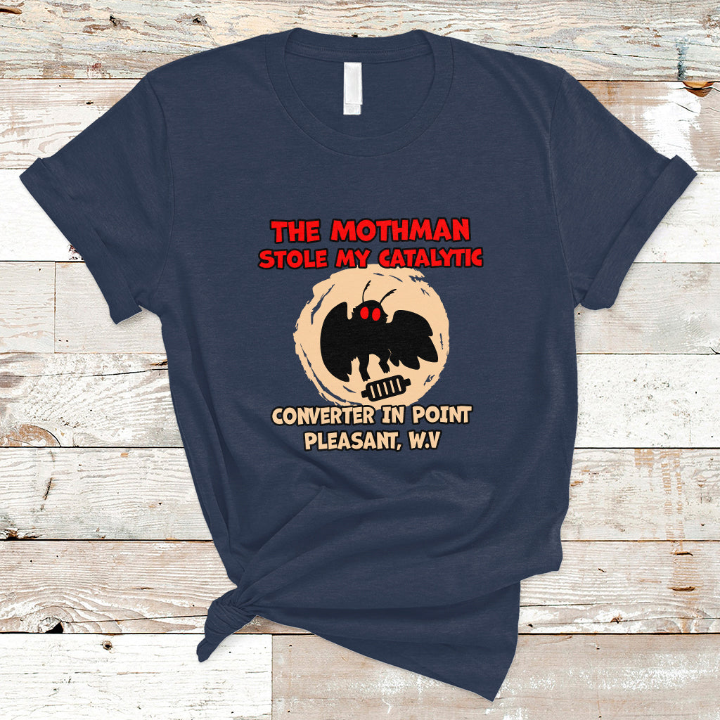 The Mothman Stole My Catalytic Converter In Point T Shirt - Wonder Print Shop