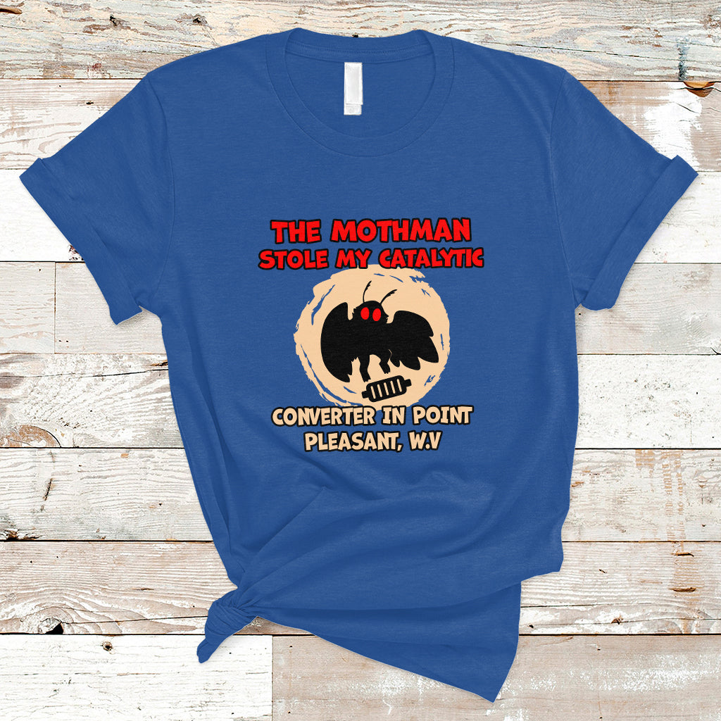 The Mothman Stole My Catalytic Converter In Point T Shirt - Wonder Print Shop