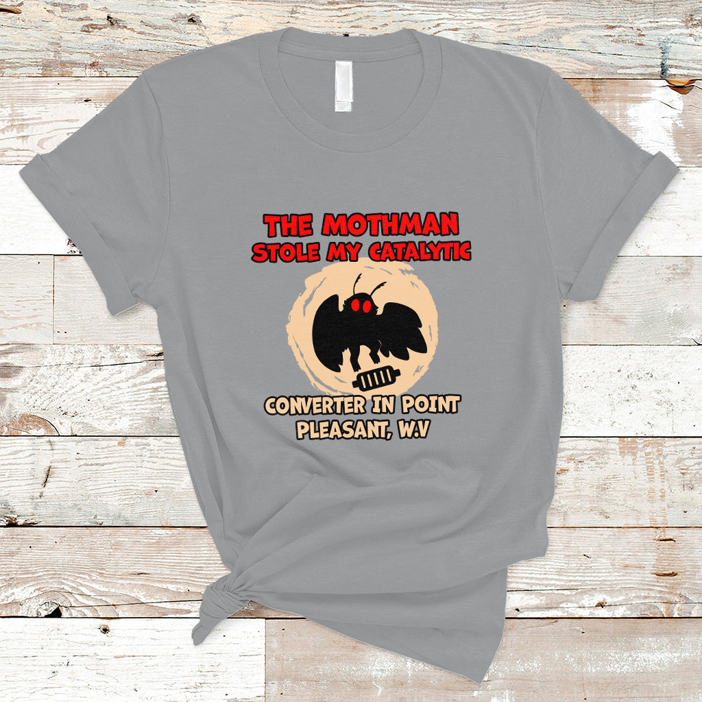 The Mothman Stole My Catalytic Converter In Point T Shirt - Wonder Print Shop