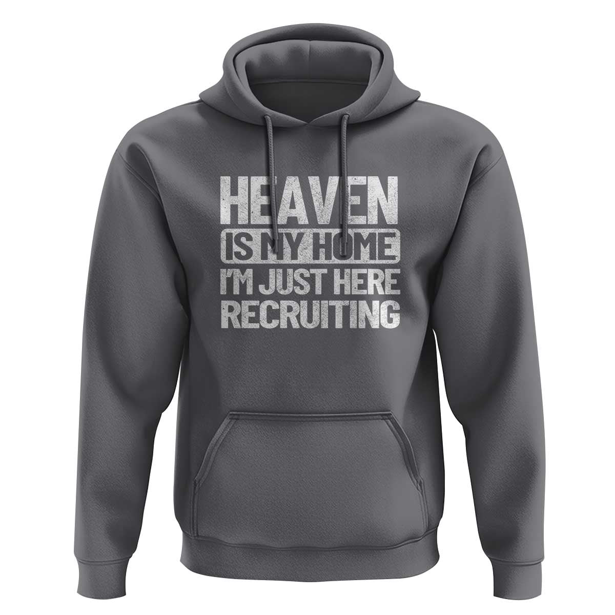 Heaven Is My Home, I'm Just Here Recruiting Hoodie God, Jesus, Bible, Pray Design, Christian Faith for Women