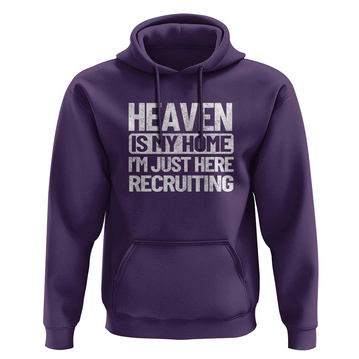 Heaven Is My Home, I'm Just Here Recruiting Hoodie God, Jesus, Bible, Pray Design, Christian Faith for Women