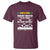 Vietnam War Veteran T Shirt Nobody Wanted to Be There But We Went Anyway - Wonder Print Shop