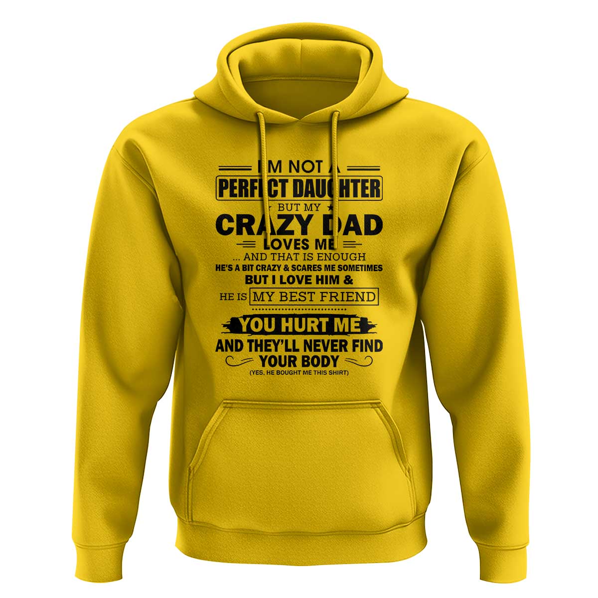 I'm Not a Perfect Daughter But My Crazy Dad Loves Me Hoodie Funny Father's Day Gift for Daughters