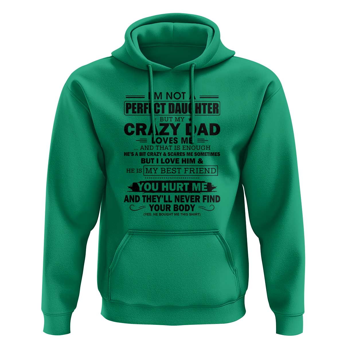 I'm Not a Perfect Daughter But My Crazy Dad Loves Me Hoodie Funny Father's Day Gift for Daughters