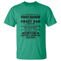 I'm Not a Perfect Daughter But My Crazy Dad Loves Me T Shirt Funny Father's Day Gift for Daughters - Wonder Print Shop