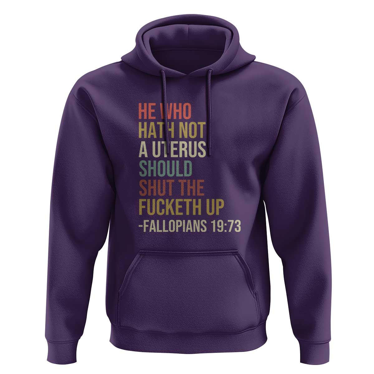 He Who Hath Not a Uterus - Bold Statement Hoodie for Women - Feminist Women's Rights