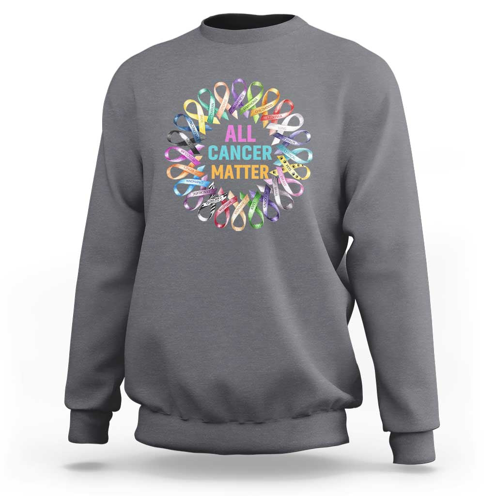 All Cancer Matters Sweatshirt for Health Advocacy - Support Awareness - Wonder Print Shop