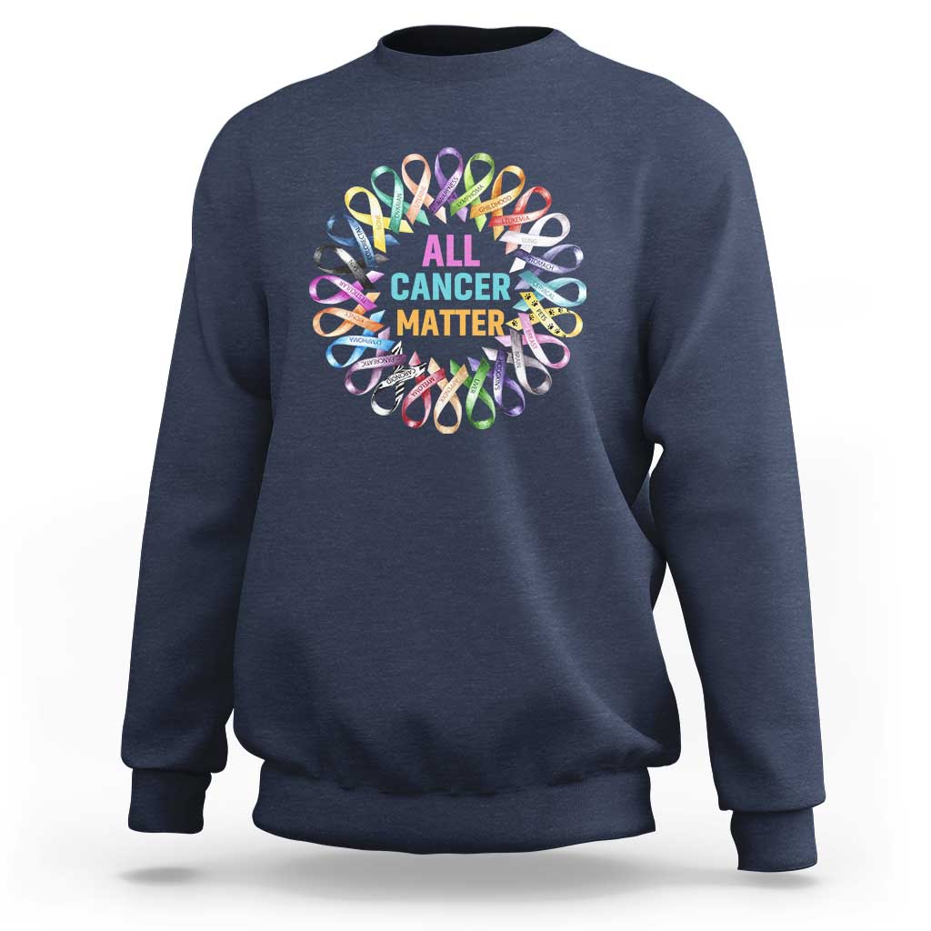 All Cancer Matters Sweatshirt for Health Advocacy - Support Awareness - Wonder Print Shop