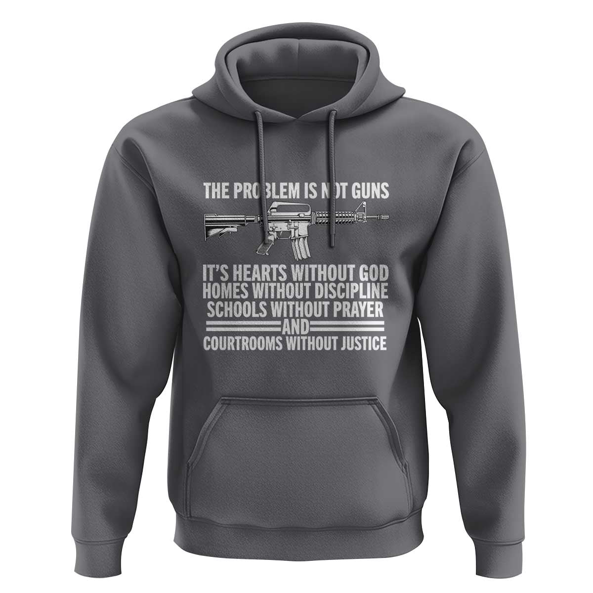 The Problem Is Not Guns - Patriotic Quote Hoodie Christian Faith & Values