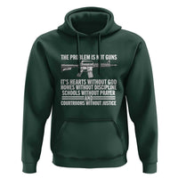 The Problem Is Not Guns - Patriotic Quote Hoodie Christian Faith & Values