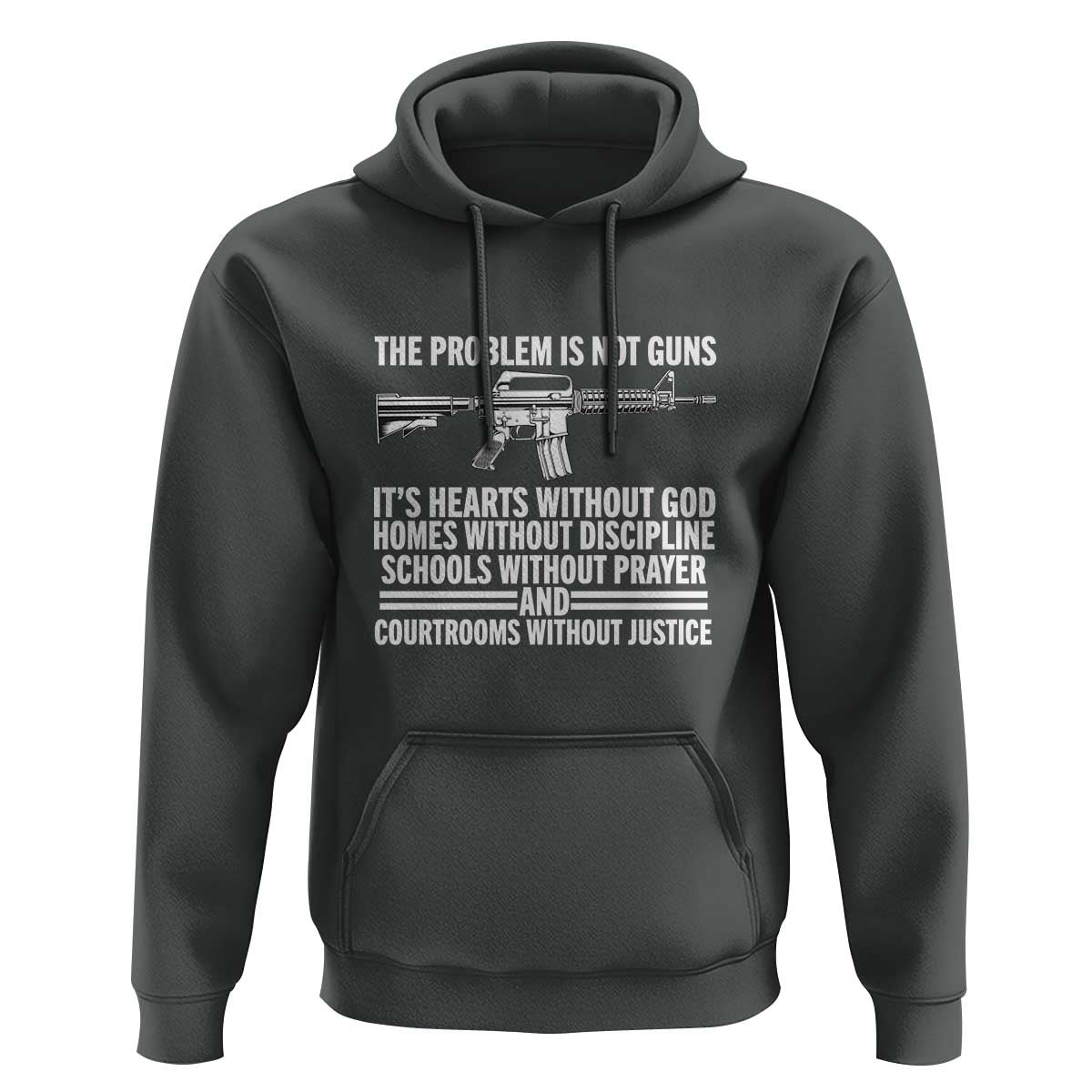 The Problem Is Not Guns - Patriotic Quote Hoodie Christian Faith & Values