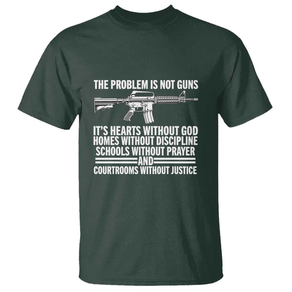 The Problem Is Not Guns - Patriotic Quote T Shirt Christian Faith & Values - Wonder Print Shop